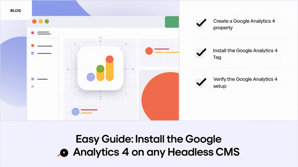 Easy Guide: Install Google Analytics 4 on Any Headless CMS